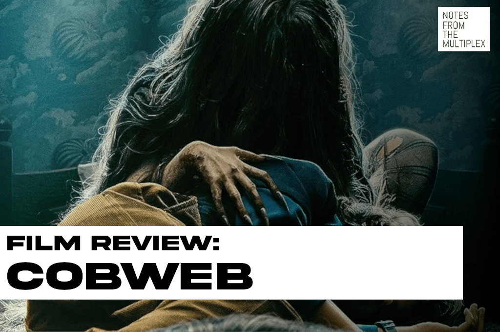 Film Review: Cobweb (Bodin,&nbsp;2023)