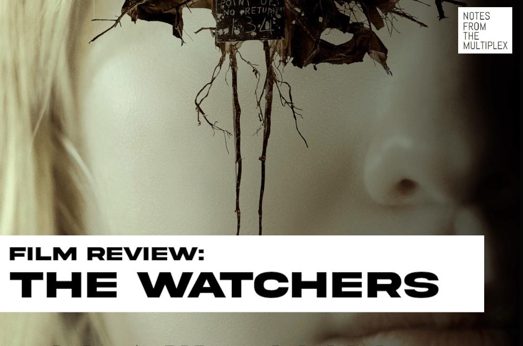 Film Review: The Watchers (Shyamalan,&nbsp;2024)
